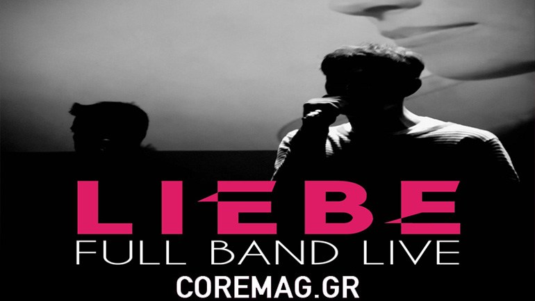 Οι Liebe live στην Αθήνα